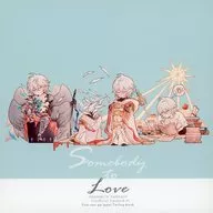 Somebody to Love / Shio Chinaa