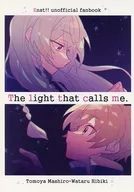 The light that calls me./的