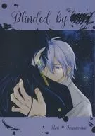 Blinded by ・・・ / るり
