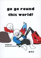 Go go round this world! / Akibi
