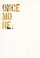 ONCE MORE： / 桐まん爺ゃろ