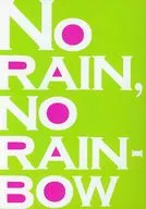 No rain no rainbow / Oshima Tsubaki
