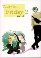 Today is・・・Friday 2 / うどんうどんうどスープ