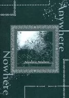 Anywhere Nowhere / 霧月