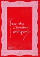 How the cinnabar whispers Until the cinnabar whispers