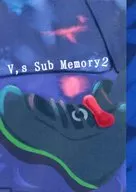 V’s Sub memory 2 / 月草