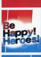 Be Happy！ Heroes！ / あさひなけい