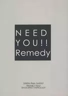 NEED YOU! Remedy / Chinai / 芋原