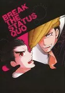 BREAK THE STATUS QUO / 八吾ぼん