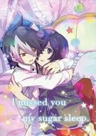 Te perdí mi sueño de azúcar.