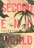 SECOND END WORLD