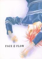 FACE 4 FLOW