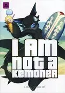 I AM NOT A KEMONER / Ishimura 怜治