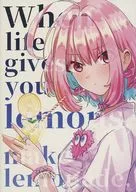 When life gives you lemons，make lemonade./二兔