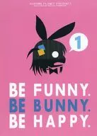 BE FUNNY． BE BUNNY． BE HAPPY． ＃1 / コダマサノブ