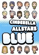 C. I. NDERELLA ALLSTARS BLUE CINDERELLA ALLSTARS Ao / Shiroku / Maki