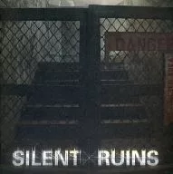 SILENT RUINS