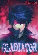GLADIATOR Vol.3 FINAL/凯洛斋藤