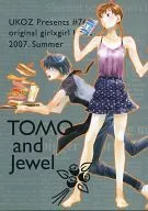 TOMO and Jewel / 北条KOZ / 西UKO