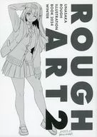 ROUGHART 2 / Unasaka