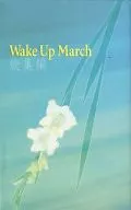 Wake Up March / Chihiro Chitose