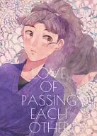 LOVE OF PASSING EACH OTHER / nica / 月城赤猫