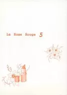 La Rose Rouge 5 / さきたかお