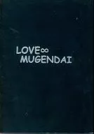 LOVE ∞ MUGENDAI / 求闕斎