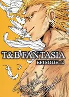 T & B Fantasia Episode : 2 / Yamada Bread