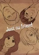 Just no friend / さとる