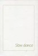 Slow dance/夏岐志乃香