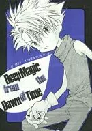 Deep Magic from the Dawn of Time
