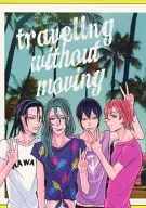 Traveling without moving / UNICO Naito