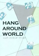 HANG AROUND WORLD ハング・アラウンド・ワールド / まちの
