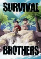 SURVIVAL BROTHERS/清宫minato