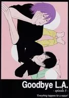 Goodbye L.A. -episode 5- "Everything happens for a reason" / yasucolin
