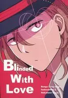Blinded With Love