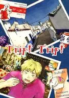 Trip! Trip!