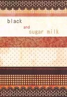 black and sugar milk / ウエハラ