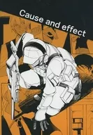 Cause and effect / ゲンノ