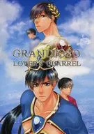GRANDIOSO LOVER’S QUARREL / 空遠