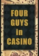 FOUR GUY IN CASINO/悠麻子