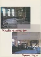 K’nockin on heaven’s door