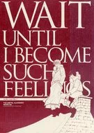 WAIT UNTIL I BECOME SUCH FEELINGS その気になるまで待って / みしま