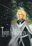 Twin Milkyway上 銀河英雄伝説シュペーア動乱第2部 / 猫屋真
