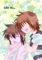 Life is．．． / ナヲ / ふみか