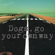 Dogs go your own way / Kazumi / Minori