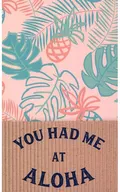 YOU HAD ME AT ALOHA / あさの