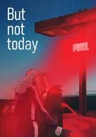 But not today/鱗