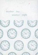 another day another night / はいる